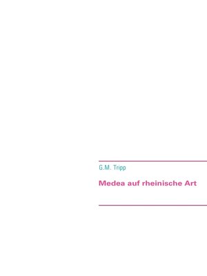 cover image of Medea auf rheinische Art